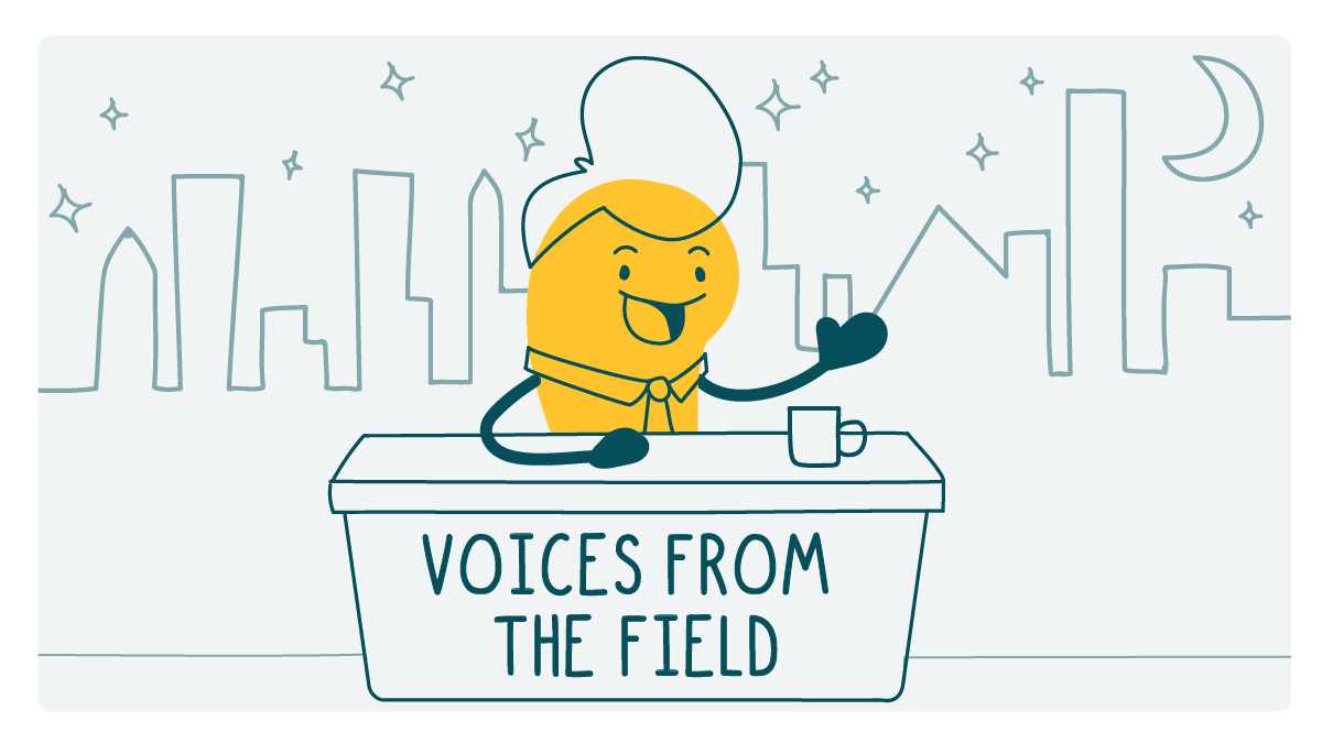 A talk show host doodle smiles at the audience, sitting at a desk labeled “Voices from the Field.”